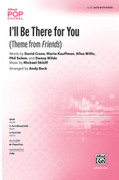 Cover icon of I'll Be There for You sheet music for choir (SATB: soprano, alto, tenor, bass) by Michael Skloff and Allee Willis, intermediate skill level