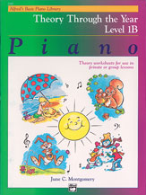 Cover icon of Alfred's Basic Piano Library: Theory Through the Year Book 1B: Theory Worksheets for Use in Private or Group Lessons sheet music for piano solo by June C. Montgomery, intermediate skill level