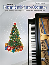 Cover icon of Premier Piano Course, Christmas 6 sheet music for piano solo by Dennis Alexander, Gayle Kowalchyk, E. L. Lancaster, Victoria McArthur and Martha Mier, intermediate skill level