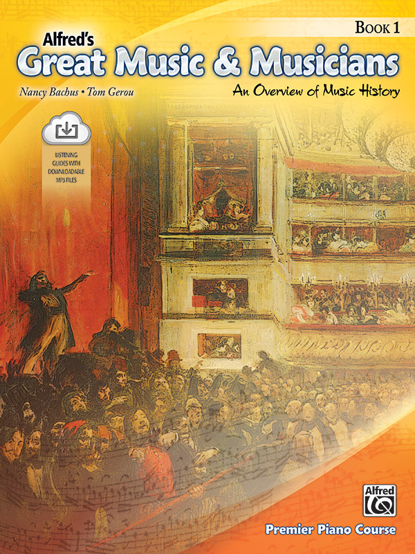Cover icon of Alfred's Great Music and Musicians, Book 1: An Overview of Music History sheet music for piano solo by Nancy Bachus, intermediate skill level