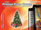 Cover icon of Premier Piano Course, Christmas 1A sheet music for piano solo by Dennis Alexander, Gayle Kowalchyk, E. L. Lancaster, Victoria McArthur and Martha Mier, intermediate skill level