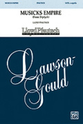 Cover icon of Musicks Empire Musicks Empire sheet music for choir (SATB, a cappella") by Lloyd Pfautsch, intermediate skill level