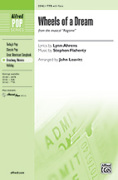 Cover icon of Wheels of a Dream sheet music for choir (TTB: tenor, bass) by Stephen Flaherty, Lynn Ahrens and John Leavitt, intermediate skill level