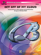 Cover icon of Get Off of My Cloud (COMPLETE) sheet music for concert band by Mick Jagger and The Rolling Stones, beginner skill level