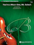 You're a Mean One, Mr. Grinch (COMPLETE) for string orchestra - christmas hanukkah sheet music