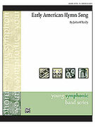 Cover icon of Early American Hymn Song (COMPLETE) sheet music for concert band by John O'Reilly, easy/intermediate skill level