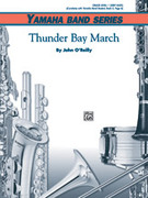 Cover icon of Thunder Bay March (COMPLETE) sheet music for concert band by John O'Reilly, beginner skill level