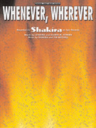 Cover icon of Whenever, Wherever sheet music for piano, voice or other instruments by Shakira, easy/intermediate skill level