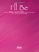 Cover icon of I'll Be sheet music for piano, voice or other instruments by Reba McEntire, easy/intermediate skill level
