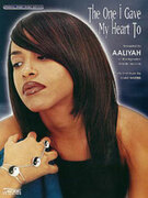 Cover icon of The One I Gave My Heart To sheet music for piano, voice or other instruments by Aaliyah, easy/intermediate skill level