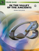 Cover icon of In the Valley of the Ancients (COMPLETE) sheet music for concert band by Michael Story, easy skill level