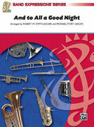 Cover icon of And to All a Good Night (COMPLETE) sheet music for concert band by Anonymous, Robert W. Smith and Michael Story, easy skill level