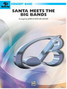 Cover icon of Santa Meets the Big Bands (COMPLETE) sheet music for concert band by Anonymous and James D. Ployhar, easy/intermediate skill level