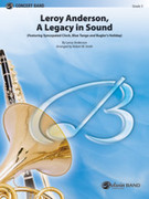 Cover icon of Leroy Anderson -- A Legacy in Sound (COMPLETE) sheet music for concert band by Anonymous and Robert W. Smith, easy/intermediate skill level