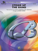 Cover icon of Strike Up the Band sheet music for concert band (full score) by George Gershwin, Ira Gershwin and Warren Barker, classical score, intermediate skill level