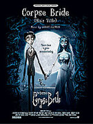 Cover icon of Corpse Bride (Main Title) (from Corpse Bride) sheet music for piano, voice or other instruments by Danny Elfman, easy/intermediate skill level