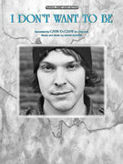 Cover icon of I Don't Want to Be I Don't Want To Be sheet music for piano, voice or other instruments by Gavin DeGraw, easy/intermediate skill level