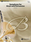 Cover icon of Symphony for Brass and Percussion (COMPLETE) sheet music for concert band by Alfred Reed, advanced skill level