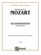Cover icon of Six Divertimenti (COMPLETE) sheet music for wind ensemble by Wolfgang Amadeus Mozart, classical score, intermediate skill level
