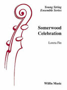 Cover icon of Somerwood Celebration (COMPLETE) sheet music for string orchestra by Loreta Fin, easy skill level