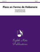 Cover icon of Piece en Forme de Habanera sheet music for concert band (full score) by Maurice Ravel, classical score, easy/intermediate skill level