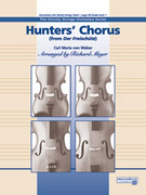 Cover icon of Hunters' Chorus from Der Freischutz (COMPLETE) sheet music for string orchestra by Carl Maria Von Weber and Carl Maria Von Weber, classical score, beginner skill level