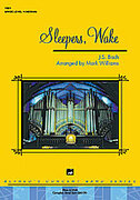Cover icon of Sleepers Wake (COMPLETE) sheet music for concert band by Johann Sebastian Bach and Mark Williams, classical score, easy/intermediate skill level
