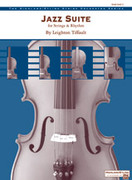 Cover icon of Jazz Suite for Strings and Rhythm (COMPLETE) sheet music for string orchestra by Leighton Tiffault, easy/intermediate skill level