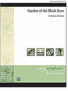 Cover icon of Garden of the Black Rose sheet music for concert band (full score) by Robert Sheldon, easy skill level