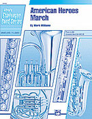 Cover icon of American Heroes March (COMPLETE) sheet music for concert band by Mark Williams, easy skill level