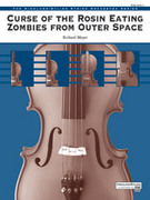 Cover icon of Curse of the Rosin Eating Zombies from Outer Space sheet music for string orchestra (full score) by Richard Meyer, easy/intermediate skill level