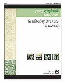 Cover icon of Granite Bay Overture sheet music for concert band (full score) by John O'Reilly, easy skill level