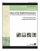 Cover icon of Music of the English Renaissance (COMPLETE) sheet music for concert band by Anonymous and Mark Williams, classical score, easy skill level