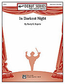 Cover icon of In Darkest Night sheet music for concert band (full score) by Barry E. Kopetz, beginner skill level