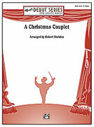 Cover icon of A Christmas Couplet sheet music for concert band (full score) by Anonymous and Robert Sheldon, intermediate skill level