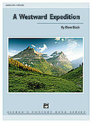 Cover icon of A Westward Expedition sheet music for concert band (full score) by Dave Black, easy/intermediate skill level