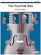Cover icon of The Yuletide Rag (COMPLETE) sheet music for string orchestra by Richard Meyer, easy/intermediate skill level