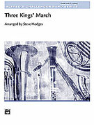 Cover icon of Three Kings' March sheet music for concert band (full score) by Steve Hodges, intermediate skill level