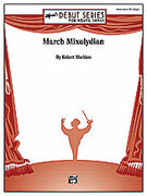 Cover icon of March Mixolydian (COMPLETE) sheet music for concert band by Robert Sheldon, easy skill level