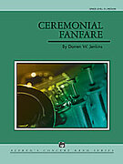 Cover icon of Ceremonial Fanfare (COMPLETE) sheet music for concert band by Darren W. Jenkins, intermediate skill level