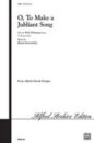 O to Make a Jubilant Song sheet music