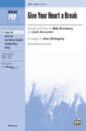 Give Your Heart a Break sheet music