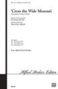 'Cross the Wide Missouri sheet music