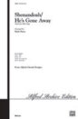 Shenandoah / He's Gone Away sheet music
