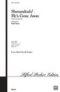 Shenandoah / He's Gone Away sheet music
