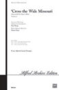 'Cross the Wide Missouri sheet music