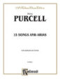 Fifteen Songs and Airs Soprano or Tenor from the Operas and the Odes sheet music