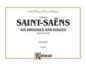 Saint-Sans: Six Preludes and Fugues Op. 99 and Op. 109 sheet music
