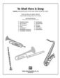 Ye Shall Have a Song sheet music
