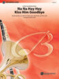 Na Na Hey Hey Kiss Him Goodbye sheet music